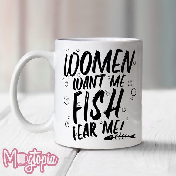 Women Want Me, Fish Fear Me Mug