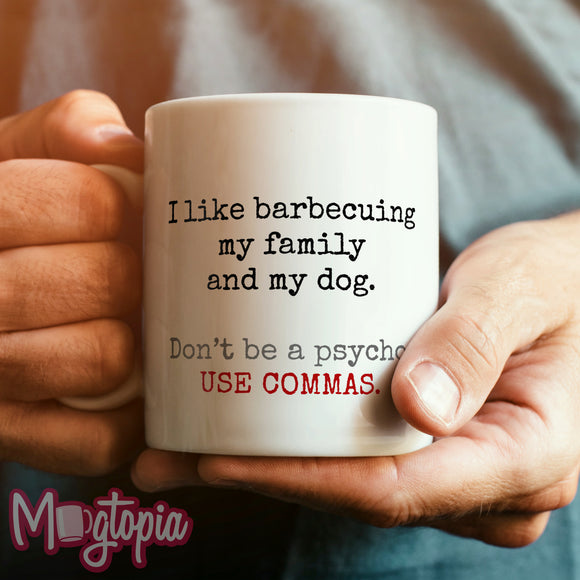 I Like Barbecuing... USE COMMAS Mug