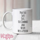 Practice Safe Text... Mug