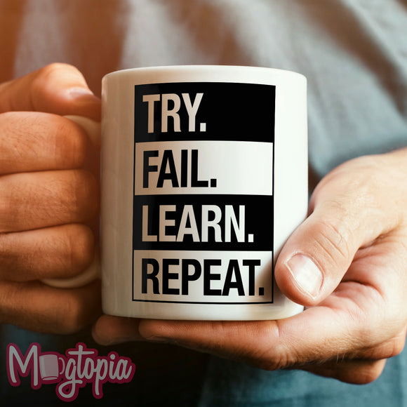 TRY. FAIL. LEARN. REPEAT. Mug