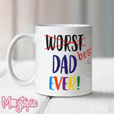 Best (WORST) Dad Ever Mug