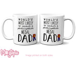 World's Most Likely to receive a participation Medal Dad Mug