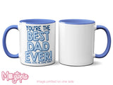 You're The Best Dad Ever Mug