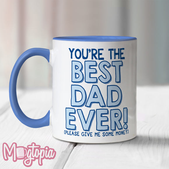 You're The Best Dad Ever Mug