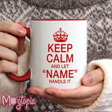 KEEP CALM "Personalized" Mug