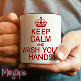 KEEP CALM and Wash Your Hands