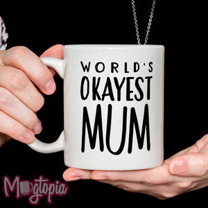 World's Okayest Mum Mug