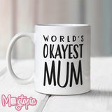 World's Okayest Mum Mug