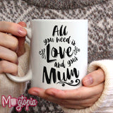 All You Need Is Love & Mum Mug