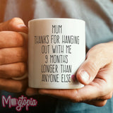 Mum Thanks For Hanging Out With Me Mug