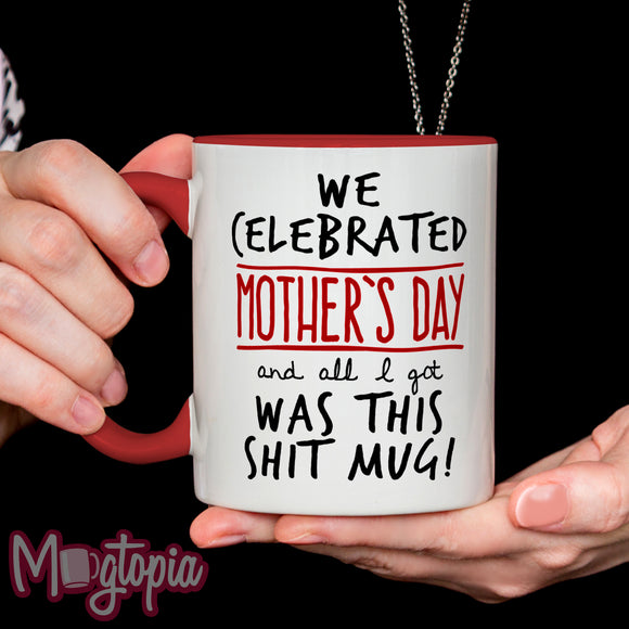 Mother's Day Shit Mug