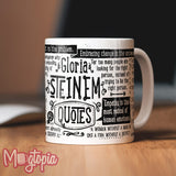 Gloria Steinem QUOTE Mug