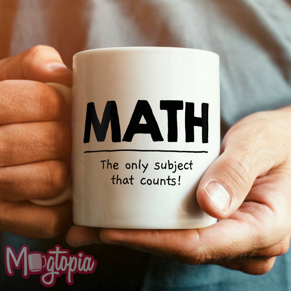 MATH The Only Subject That Counts Mug