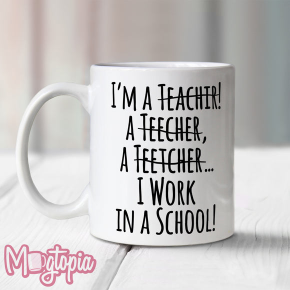 I'm A Teacher Mug