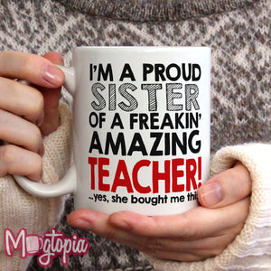 Sister Of A Amazing Teacher Mug