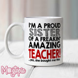 Sister Of A Amazing Teacher Mug
