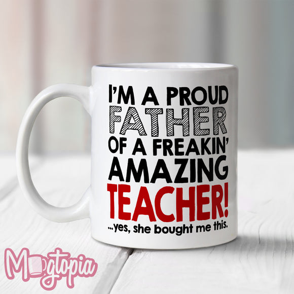 Father Of A Amazing Teacher Mug