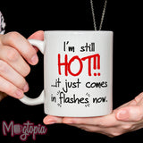 I'm Still HOT Mug