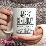 Happy Birthday "The New Thirty" Mug
