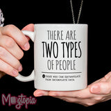 There are Two Types of People Mug