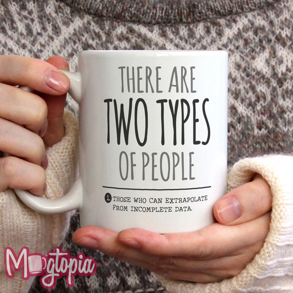 There are Two Types of People Mug