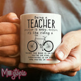Being a TEACHER - It's Like Riding a BIKE Mug