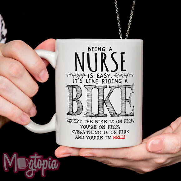Being A Nurse - It's Like Riding a BIKE Mug