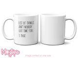 List Of Things Ain't Nobody Got Time For... Mug