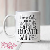 I'm a Lady With The Vocabulary Of A Well Educated Sailor Mug