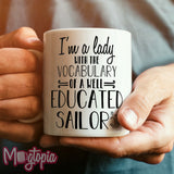 I'm a Lady With The Vocabulary Of A Well Educated Sailor Mug