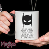 I'm Not Saying My Mom Is Batman Mug