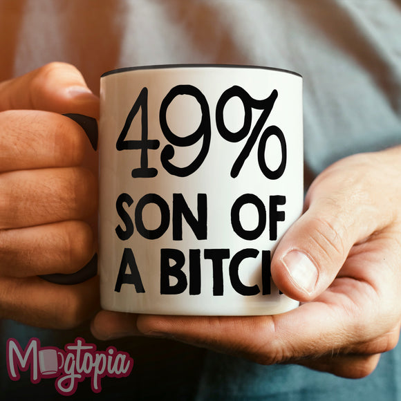49% Son Of A Bitch Mug