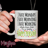 I Hate Mondays Mug