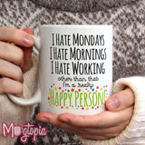 I Hate Mondays Mug