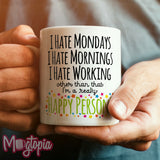 I Hate Mondays Mug