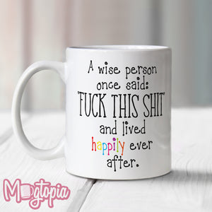 A Wise Person Once Said Mug