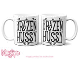 BRAZEN HUSSY Mug
