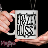 BRAZEN HUSSY Mug