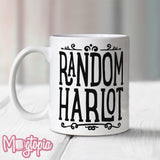 RANDOM HARLOT Mug