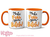 Make Fear Your BITCH! Mug