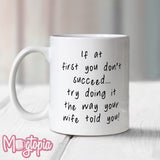 If At First You Don't Succeed Mug