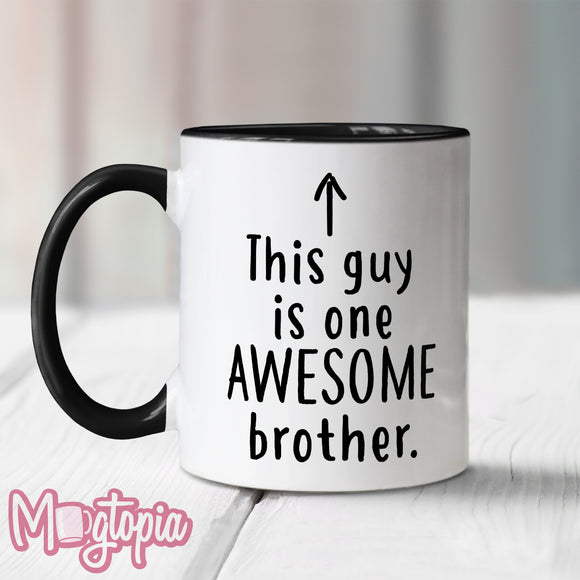 This Guy Is One Awesome Brother Mug