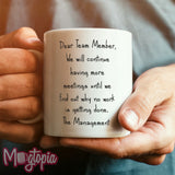 Dear Team Member Meetings Mug