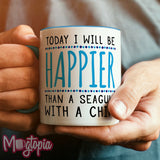 Happier Than A Seagull With A Chip Mug - Birthday Office Work Xmas Funny Gift