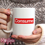Consume Mug - Thye Live Office Work Xmas Funny Conform Obey