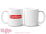 Conform Mug - Thye Live Office Work Xmas Funny Consume Obey
