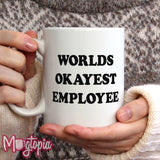 Worlds Okayest Employee Mug