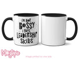I'm Not Bossy... Mug
