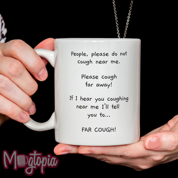 Do Not Cough Near Me Mug