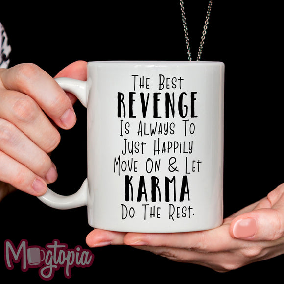 The Best Revenge... Mug